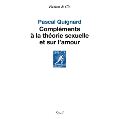 Image de Compléments à la théorie sexuelle et sur l amour