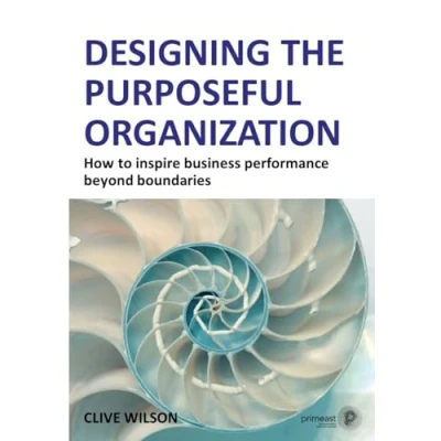 Afbeelding van Designing The Purposeful Organization