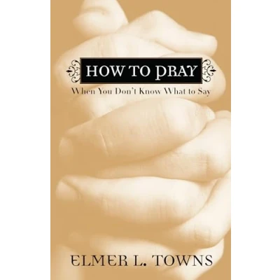 Afbeelding van How to Pray When You Don&#039;t Know What Say