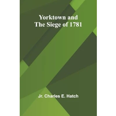 Afbeelding van Yorktown and the Siege of 1781