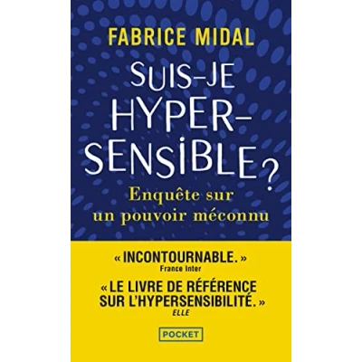 Afbeelding van SUIS JE HYPERSENSIBLE ENQUETE SUR UN POUVOIR MECONNU