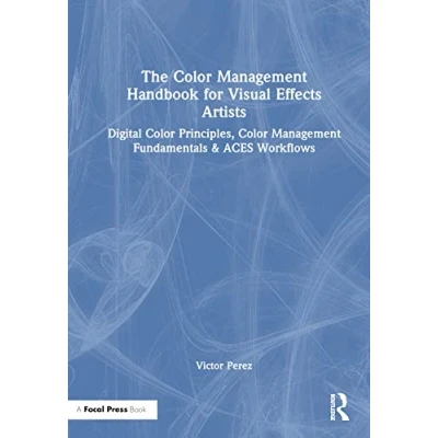 Afbeelding van The Color Management Handbook for Visual Effects Artists