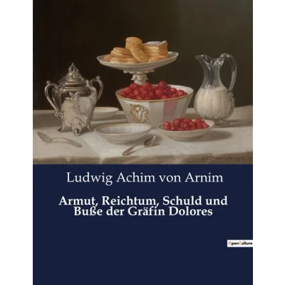 Image de Armut, Reichtum, Schuld und Buße der Gräfin Dolores