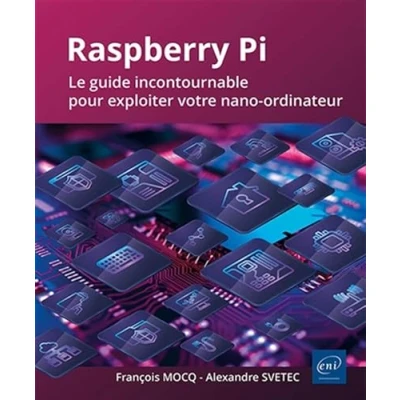 Afbeelding van RASPBERRY PI LE GUIDE INCONTOURNABLE POUR EXPLOITER VOTRE