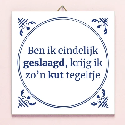 Afbeelding van Tegeltje Ben Ik Eindelijk Geslaagd