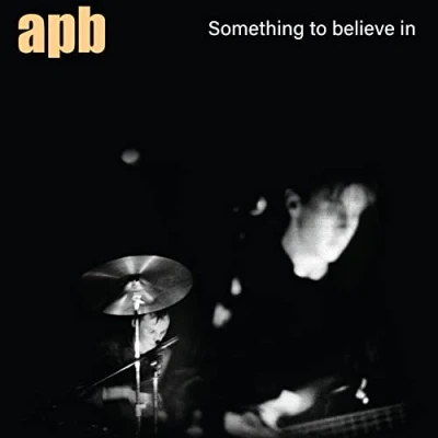 Afbeelding van Apb Something To Believe In (LP)