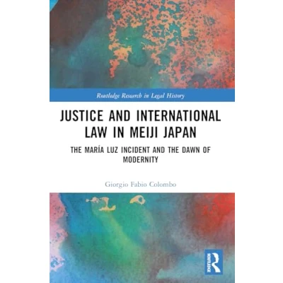 Afbeelding van Routledge Research in Legal History Justice and International Law Meiji Japan