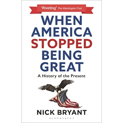 Afbeelding van When America Stopped Being Great A History of the Present