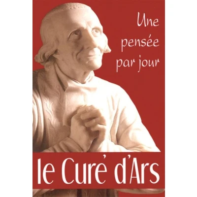 Image de Cure d&#039;ars: une pensee par jour (le)