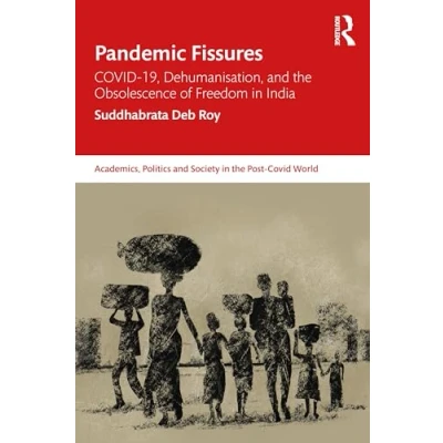 Afbeelding van Academics, Politics and Society in the Post Covid World Pandemic Fissures