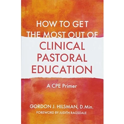 Afbeelding van How to Get the Most Out of Clinical Pastoral Education