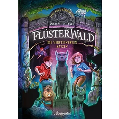 Afbeelding van Flüsterwald Eine neue Bedrohung. Die versteinerten Katzen. (Flüsterwald, Staffel II, Bd. 2)