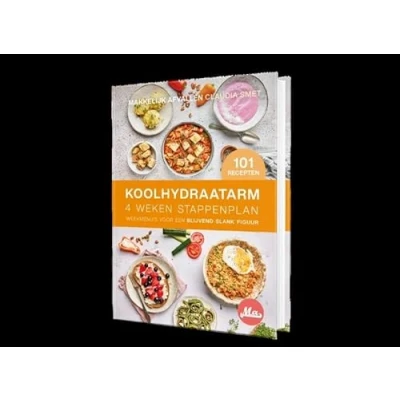 Afbeelding van Makkelijk Afvallen &gt;&gt; Koolhydraatarm 4 Weken Stappenplan 101 Nieuwe Recepten Flexibele Weekmenu&#039;s Hardcover Programmaboek