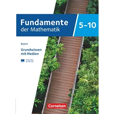Afbeelding van Fundamente der Mathematik 5. 10. Jahrgangsstufe Bayern Grundwissen mit Medien