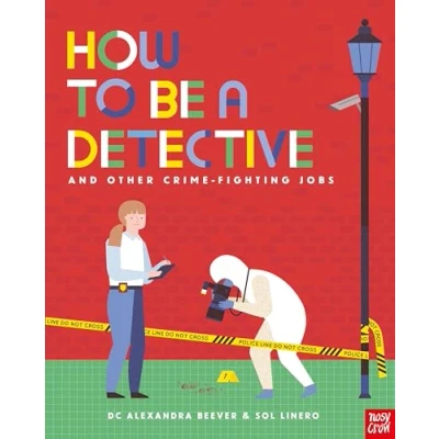 Afbeelding van How to Be A... a Detective and Other Crime Fighting Jobs