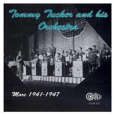 Afbeelding van Tommy Tucker And His Orchestra More 1941 1947 (CD)