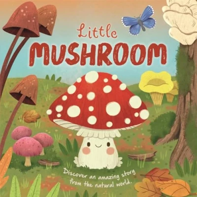 Afbeelding van An illustrated story about the life cycle of a Mushroom Little