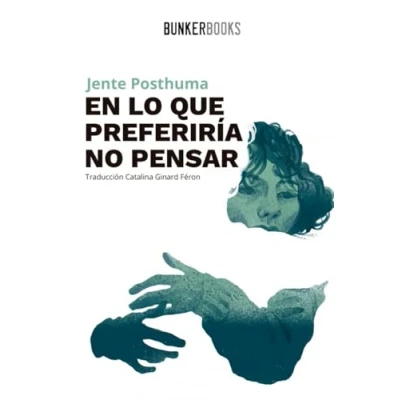Afbeelding van En lo que preferiría no pensar