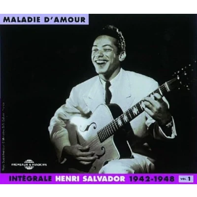 Afbeelding van Henri Salvador Integrale Volume 1 : &quot;Maladie D&#039;amour&quot; 1942 1948 (2 CD)
