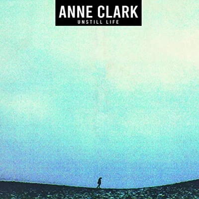Afbeelding van Anne Clark Unstill Life (CD)