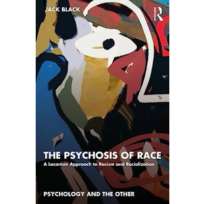 Afbeelding van Psychology and The Other Psychosis of Race