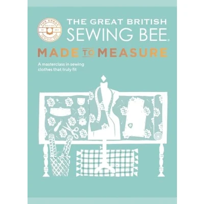 Afbeelding van The Great British Sewing Bee Bee: Made to Measure