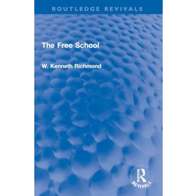 Afbeelding van Routledge Revivals The Free School