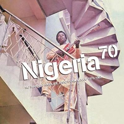 Afbeelding van Nigeria 70: No Wahala: Highlife. Afro Funk &amp; Juju 1973 1987
