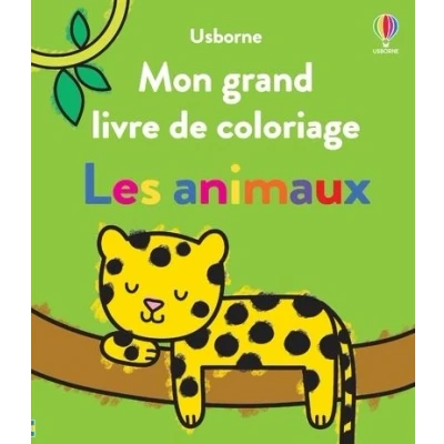 Image de Les animaux Mon grand livre de coloriage Dès 3 ans