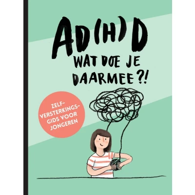 Afbeelding van AD(H)D wat doe je daarmee !
