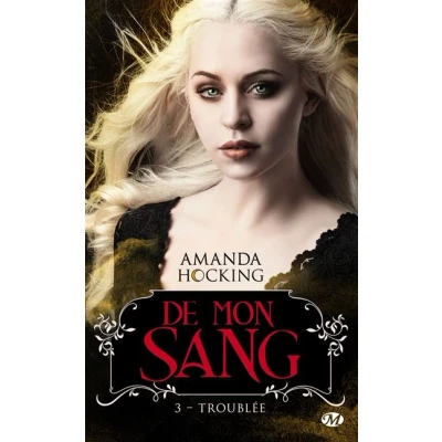Image de De mon sang, T3 : Troublée