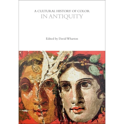 Afbeelding van The Cultural Histories Series A History of Color in Antiquity