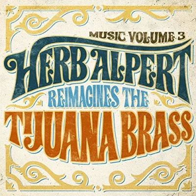 Afbeelding van Music Volume 3: Herb Alpert Reimagines The Tijuana Brass