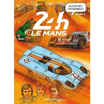 Image de Histoires incroyables des 24h du Mans Tome 2