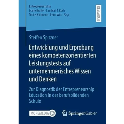 Afbeelding van Entrepreneurship Entwicklung und Erprobung eines kompetenzorientierten Leistungstests auf unternehmerisches Wissen Denken