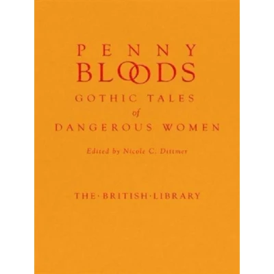 Image de Penny Bloods: Gothic Tales of Dangerous Women