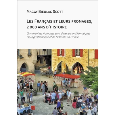 Image de Les Français et leurs fromages, 2 000 ans d&#039;histoire