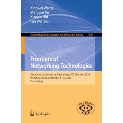 Afbeelding van Communications in Computer and Information Science Frontiers of Networking Technologies