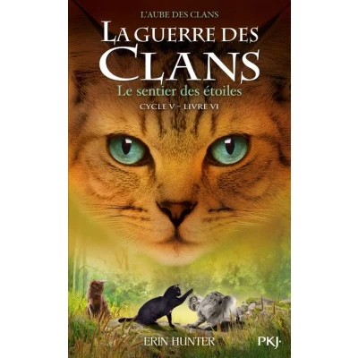 Image de La guerre des clans Cycle V L&#039;aube tome 6 Le sentier étoiles