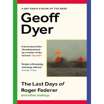 Image de The Last Days of Roger Federer and Other Endings