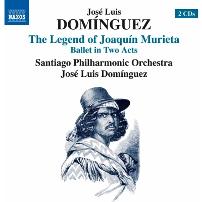 Afbeelding van Santiago Philharmonic Orchestra, José Luis Domínguez Dominguez: The Legend Of Joaquin Murieta (2 CD)