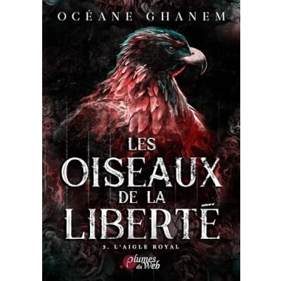 Afbeelding van LES OISEAUX DE LA LIBERTE,3:L&#039;AIGLE ROYAL