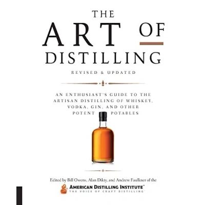 Afbeelding van The Art of Distilling, Revised and Expanded