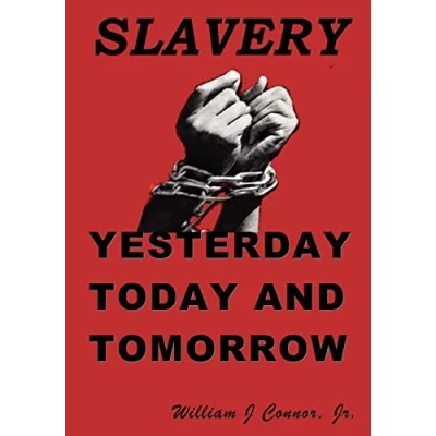 Afbeelding van Slavery Yesterday, Today and Tomorrow