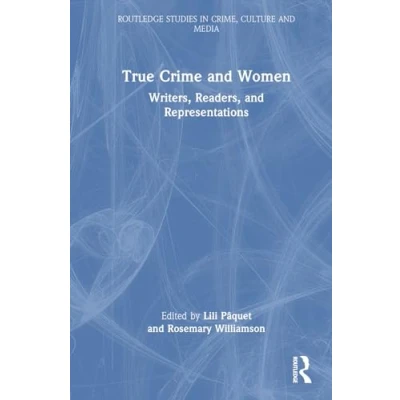 Afbeelding van Routledge Studies in Crime, Culture and Media True Crime Women