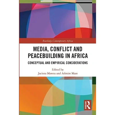 Afbeelding van Routledge Contemporary Africa Media, Conflict and Peacebuilding in
