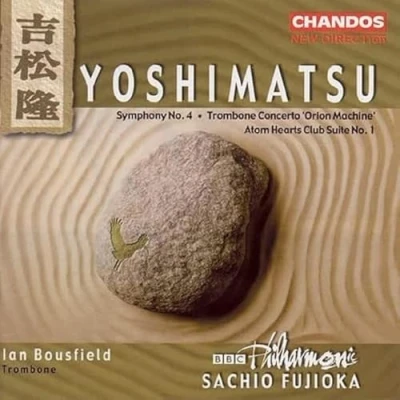 Afbeelding van Yoshimatsu: Symphony no 4, Trombone Concerto etc / Fujioka et al