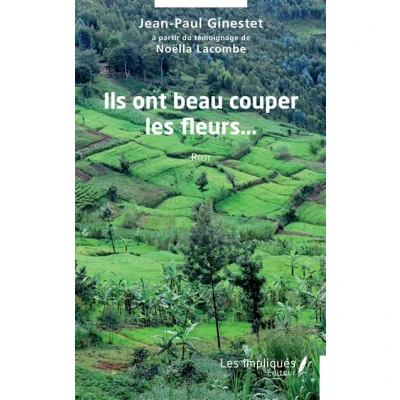 Image de Ils ont beau couper les fleurs…