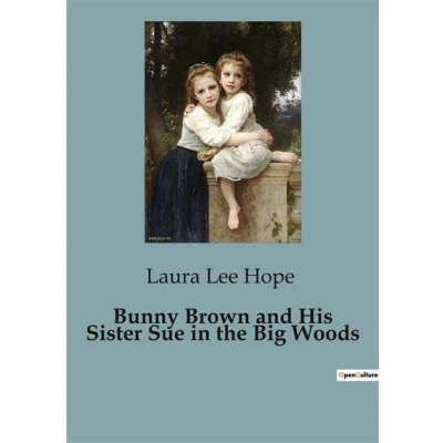 Image de Bunny Brown and His Sister Sue in the Big Woods