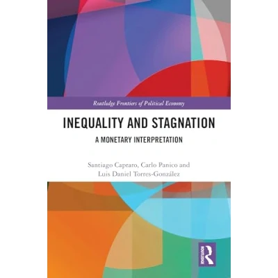 Afbeelding van Routledge Frontiers of Political Economy Inequality and Stagnation